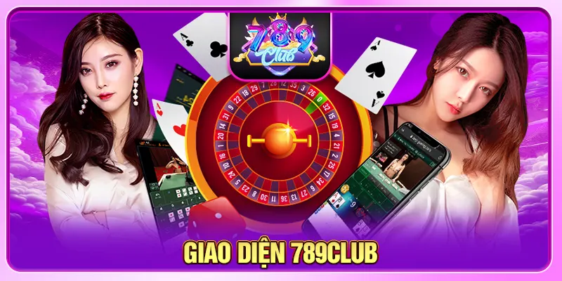Đánh Giá Giao Diện 789CLUB Có Thật Sự Tốt Như Lời Đồn?